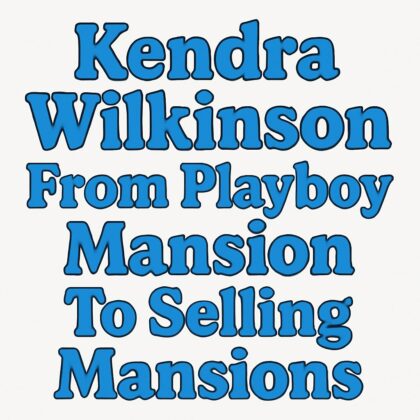 Kendra Wilkinson From Playboy Mansion To Selling Mansions - Herald Times
